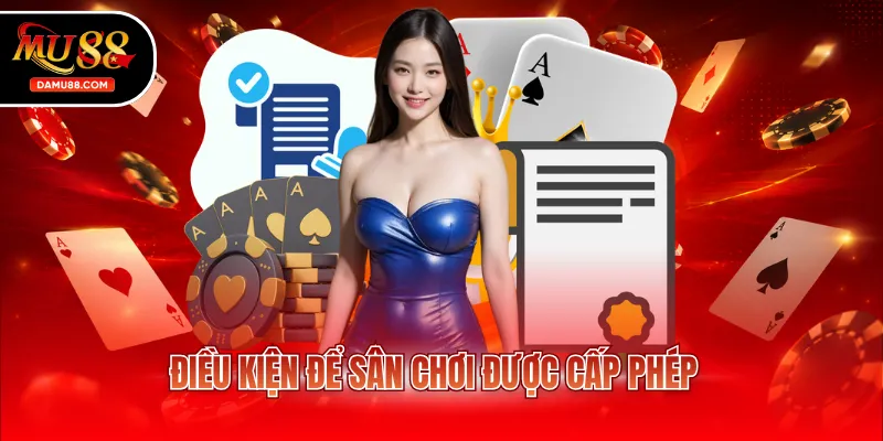 Điều kiện để sân chơi được cấp phép