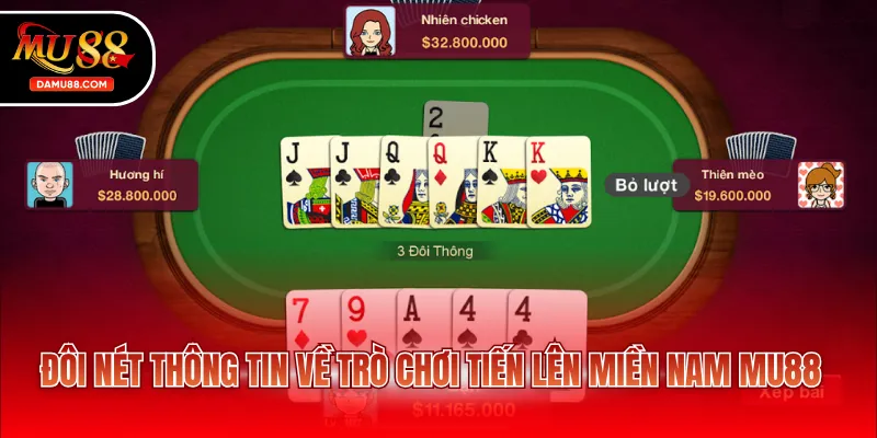 Đôi nét thông tin về trò chơi tiến lên miền Nam MU88