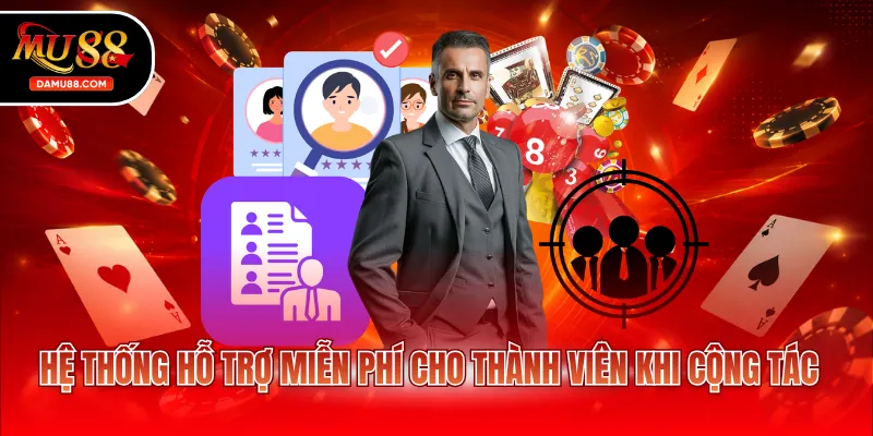 Hệ thống hỗ trợ miễn phí cho thành viên khi cộng tác