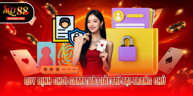 Quy định chơi game và giải trí tại trang chủ