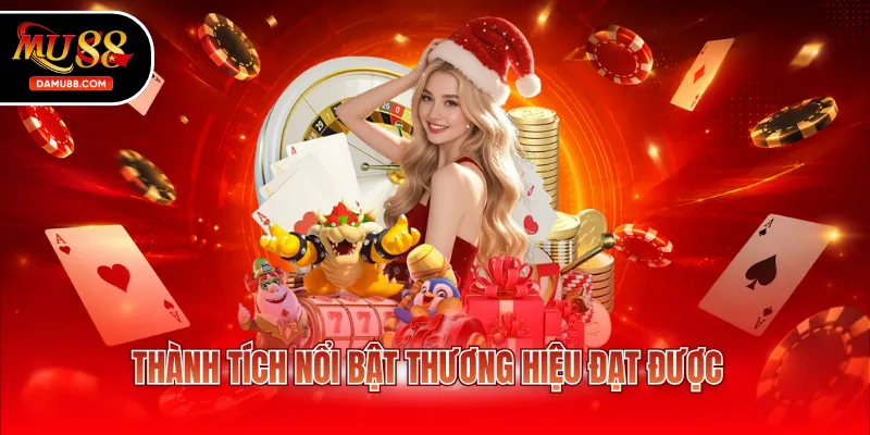 Thành tích nổi bật thương hiệu đạt được